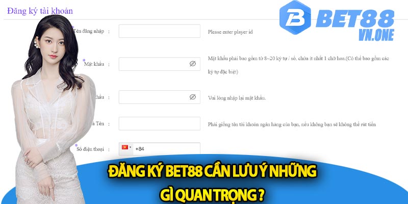Đăng ký bet88 cần lưu ý những gì quan trọng ?