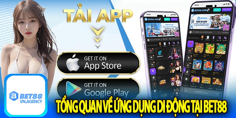 Tổng quan về ứng dụng di động tại Bet88